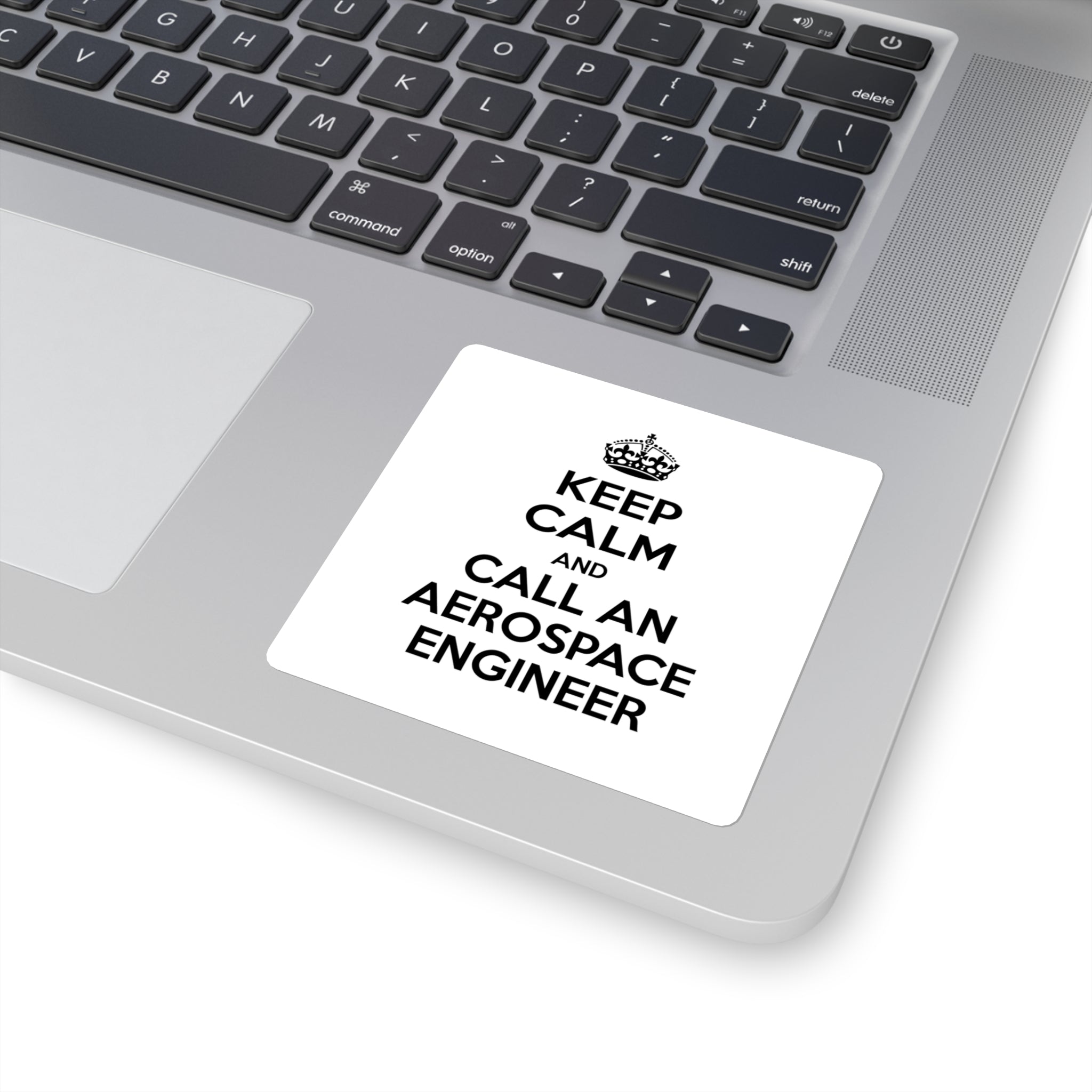 Keep Calm and Call an Aerospace Engineer - Square Stickers