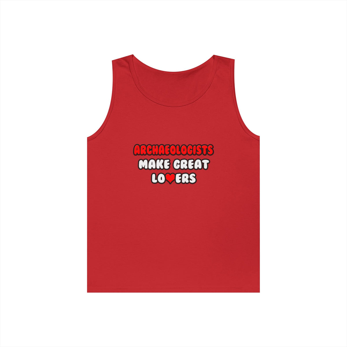 Archaeologists Make Great Lovers - Unisex Heavy Cotton Tank Top