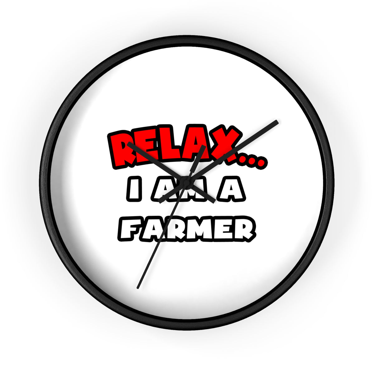 Relax ... I Am A Farmer - Wall Clock