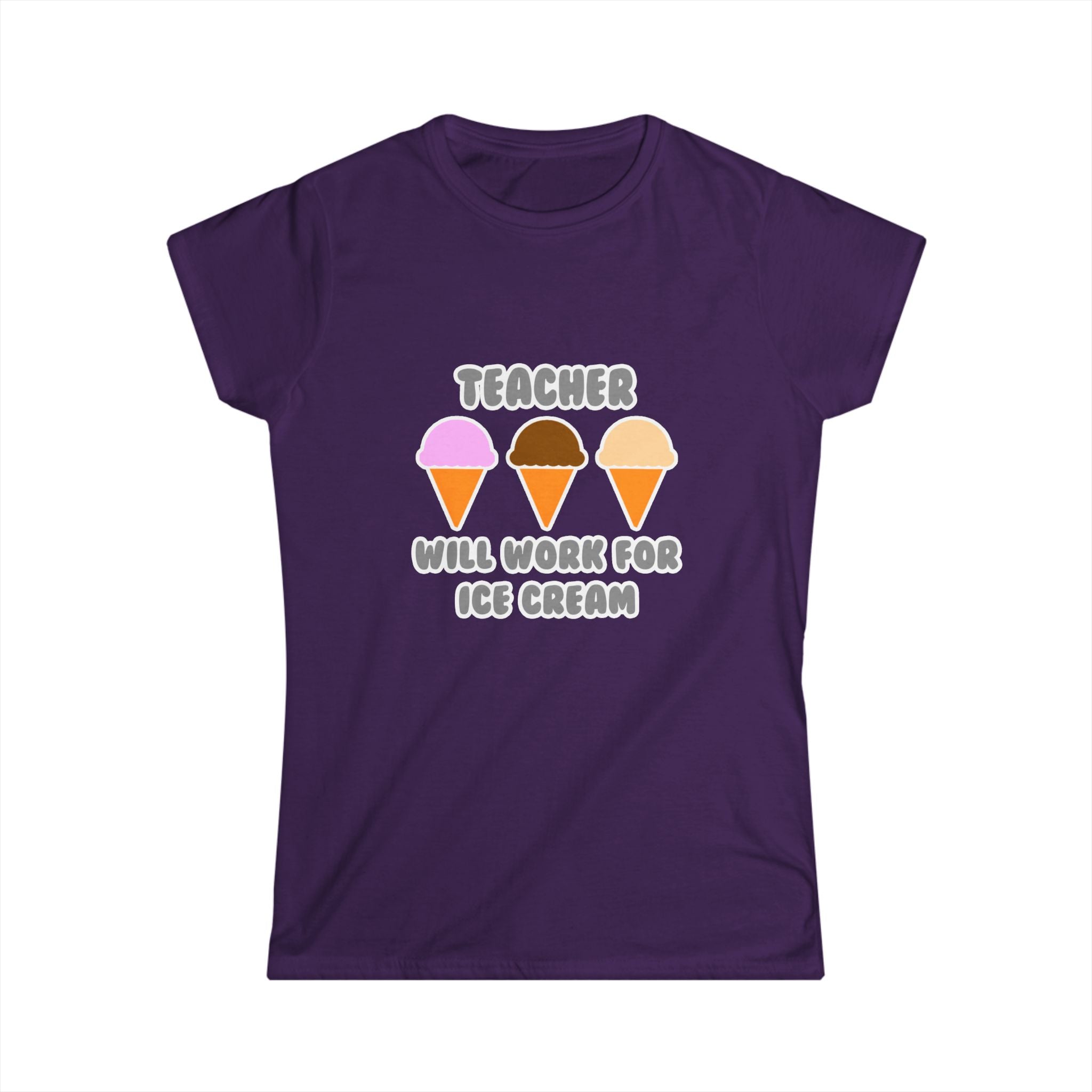 Teacher ... Will Work For Ice Cream - Women's Softstyle Tee