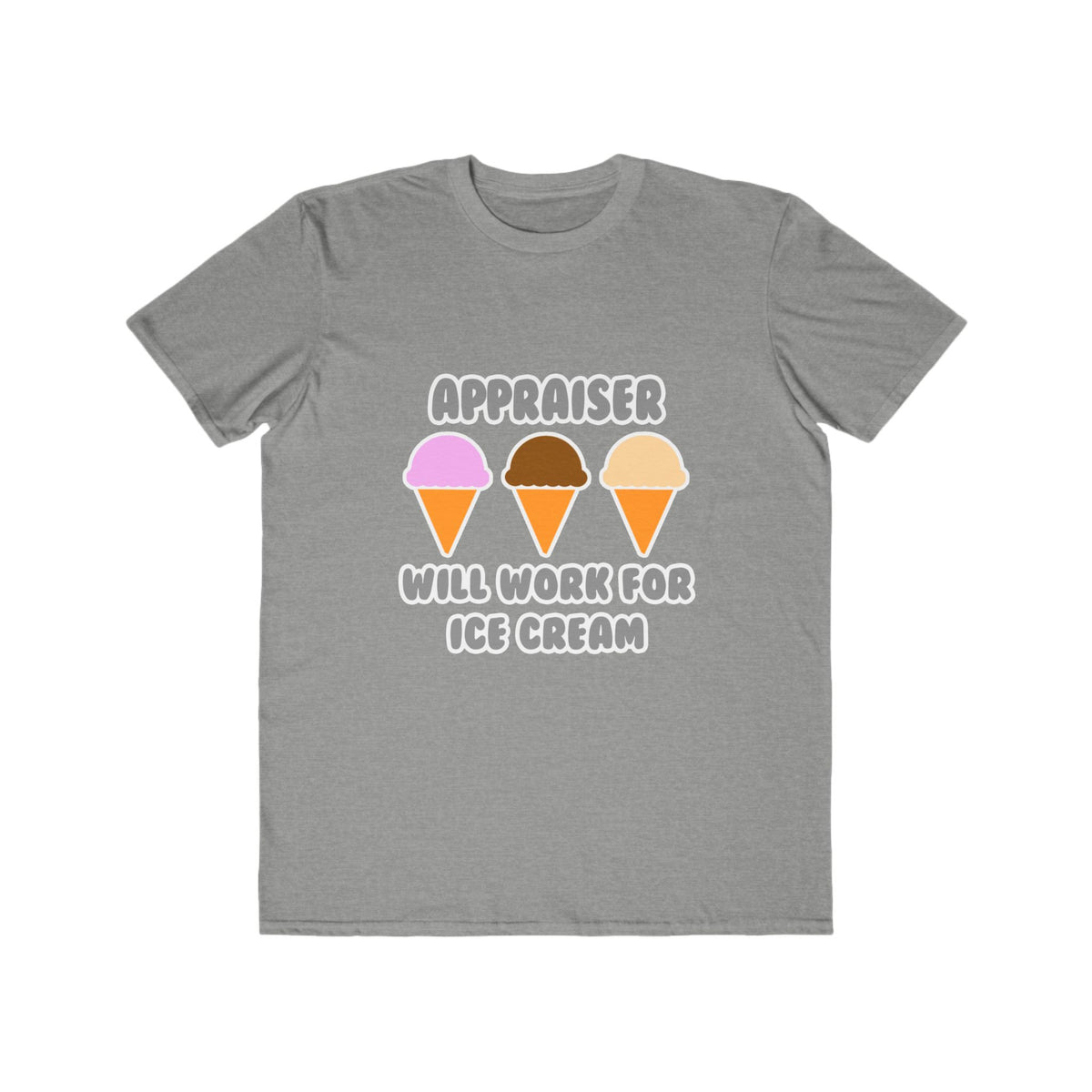 Appraiser ... Will Work For Ice Cream - Men's Lightweight Fashion Tee