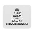 Keep Calm and Call an Endocrinologist - Mouse Pad (Rectangle)