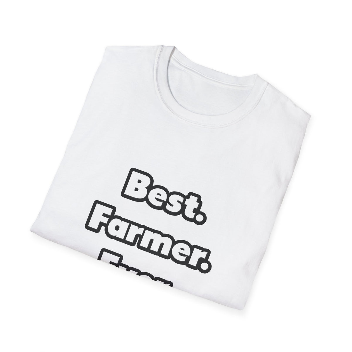 Best. Farmer. Ever - Unisex Softstyle T-Shirt