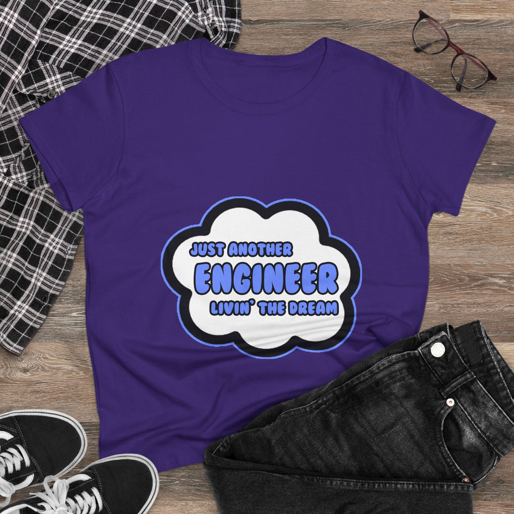 Engineer .. Livin' The Dream - Women's Midweight Cotton Tee