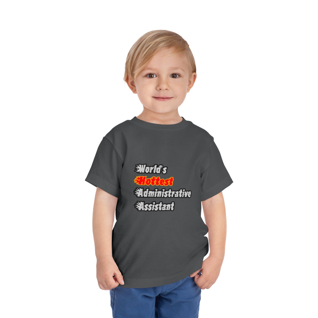 World's Hottest Administrative Assistant - Toddler Short Sleeve Tee