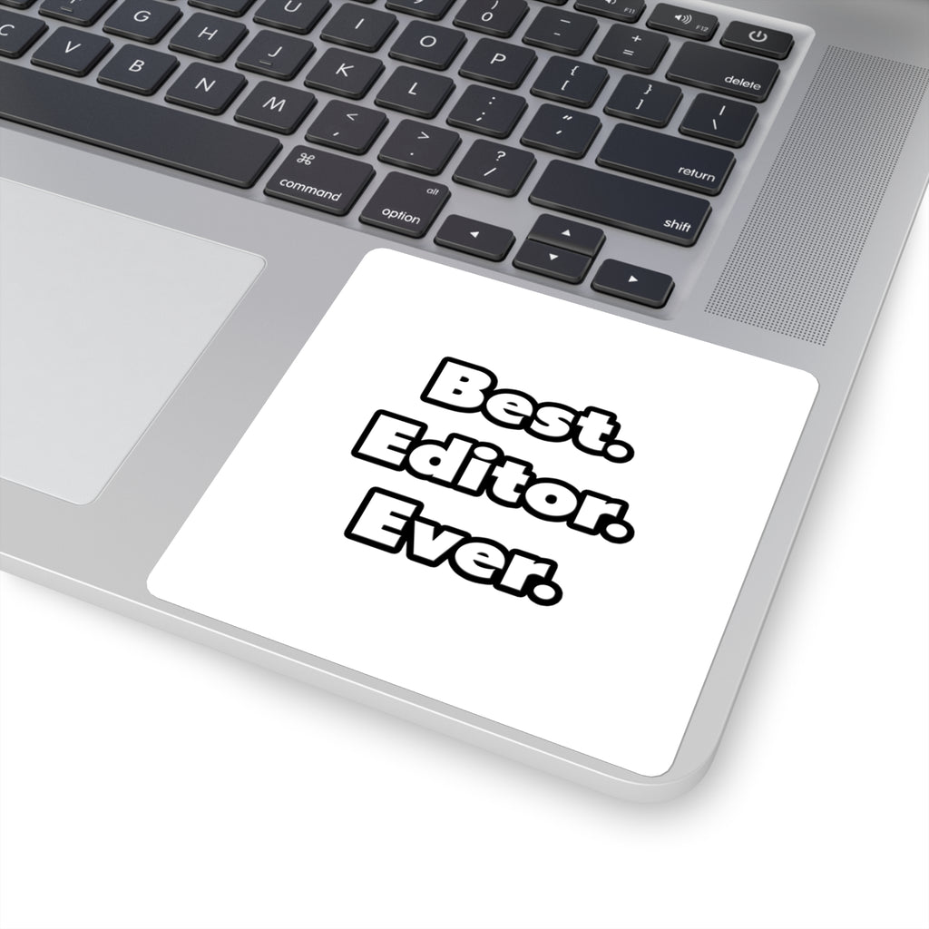 Best. Editor. Ever - Square Stickers