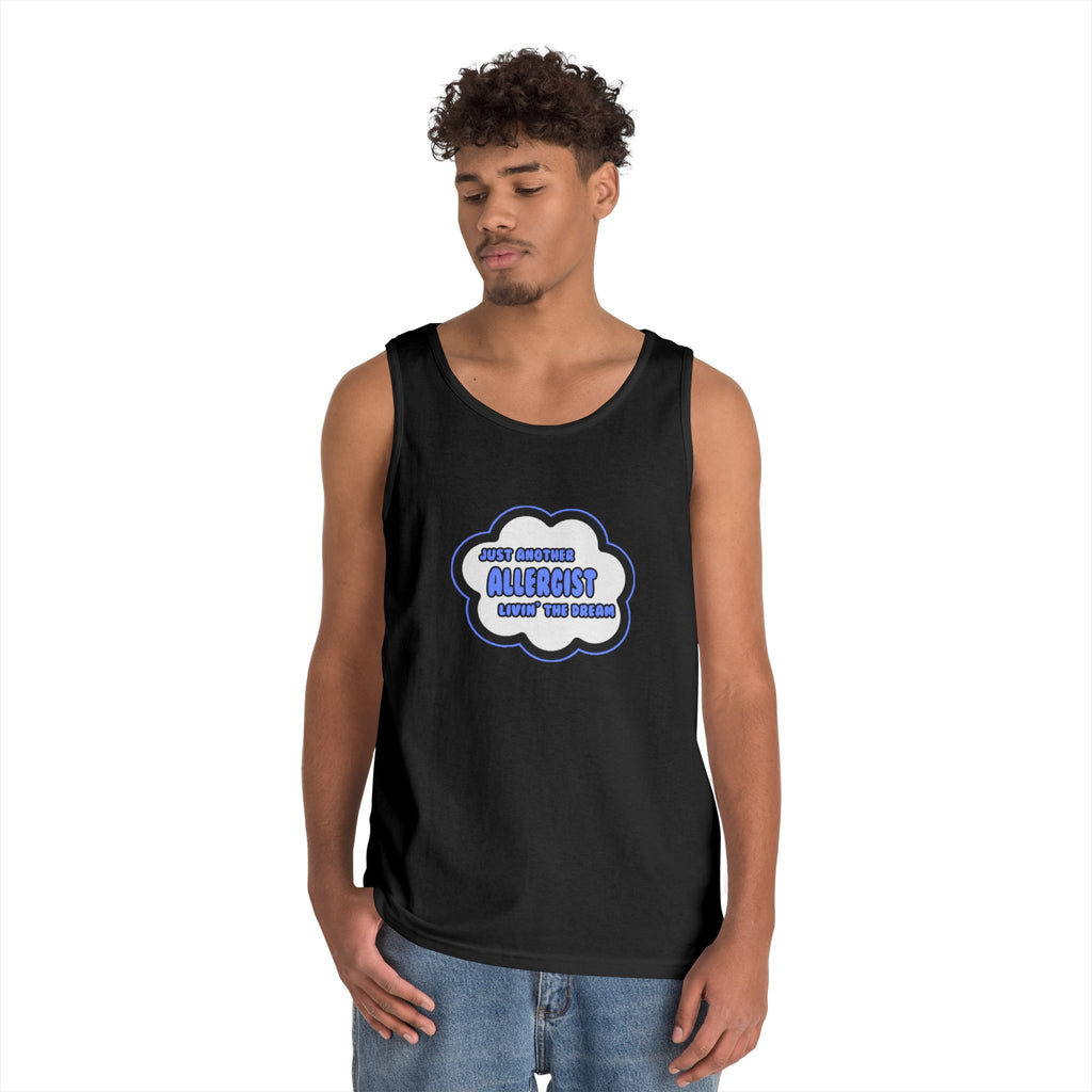 Allergist .. Livin' The Dream - Unisex Heavy Cotton Tank Top