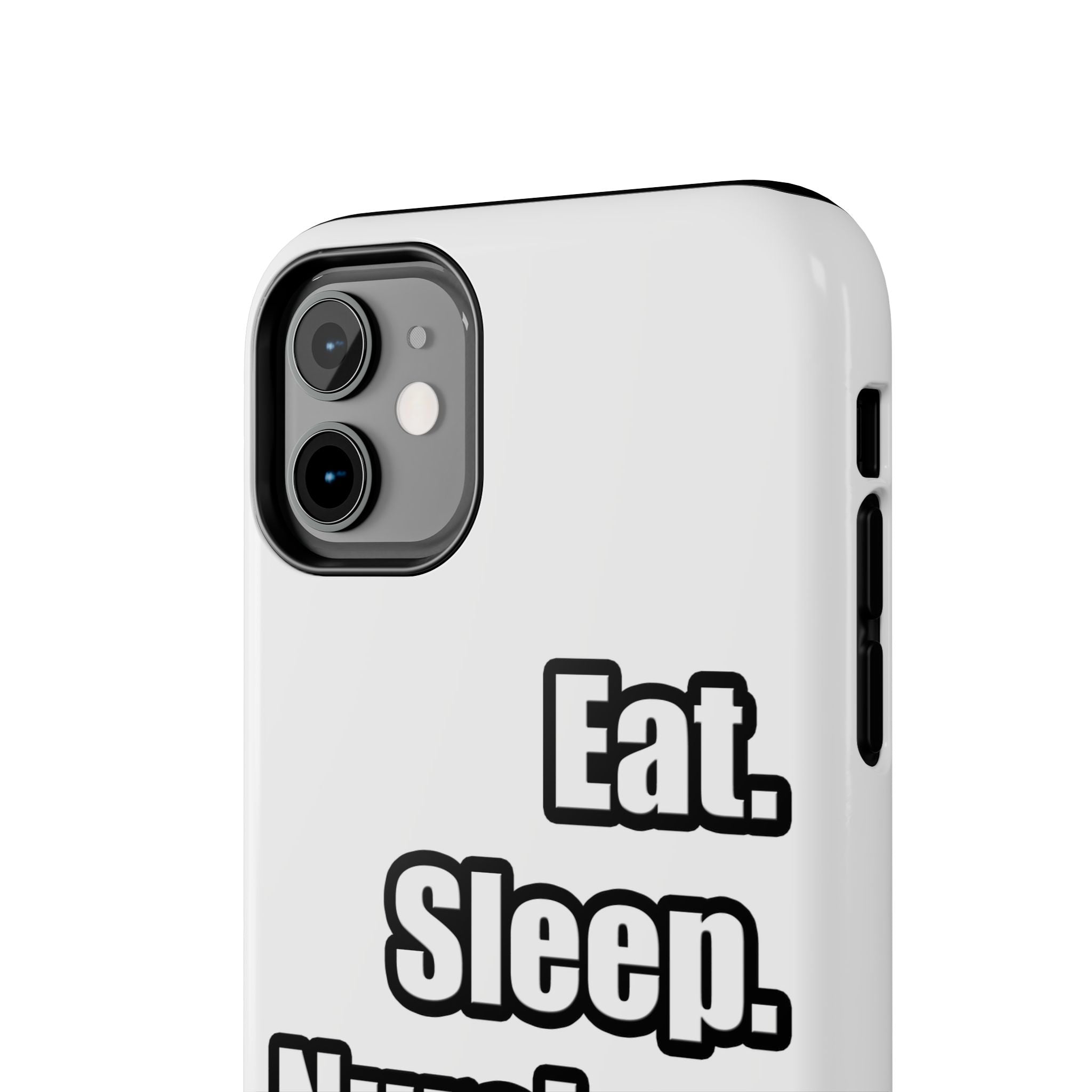 Eat. Sleep. Nursing. - Tough Phone Cases