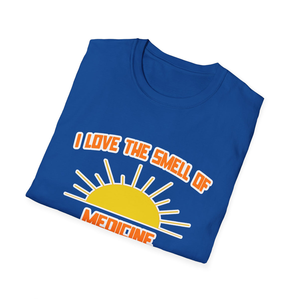 Smell of Medicine in the Morning - Unisex Softstyle T-Shirt