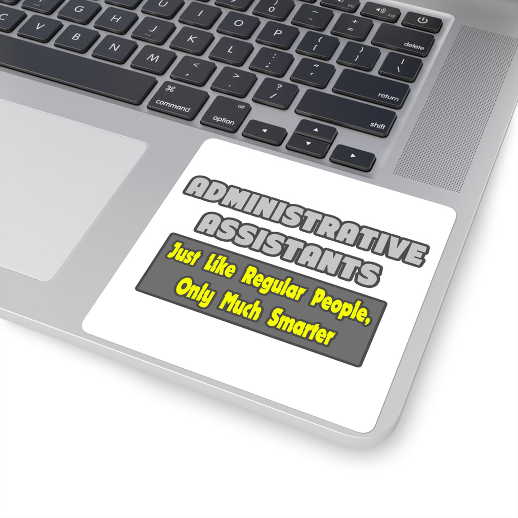 Administrative Assistants...Smarter - Square Stickers
