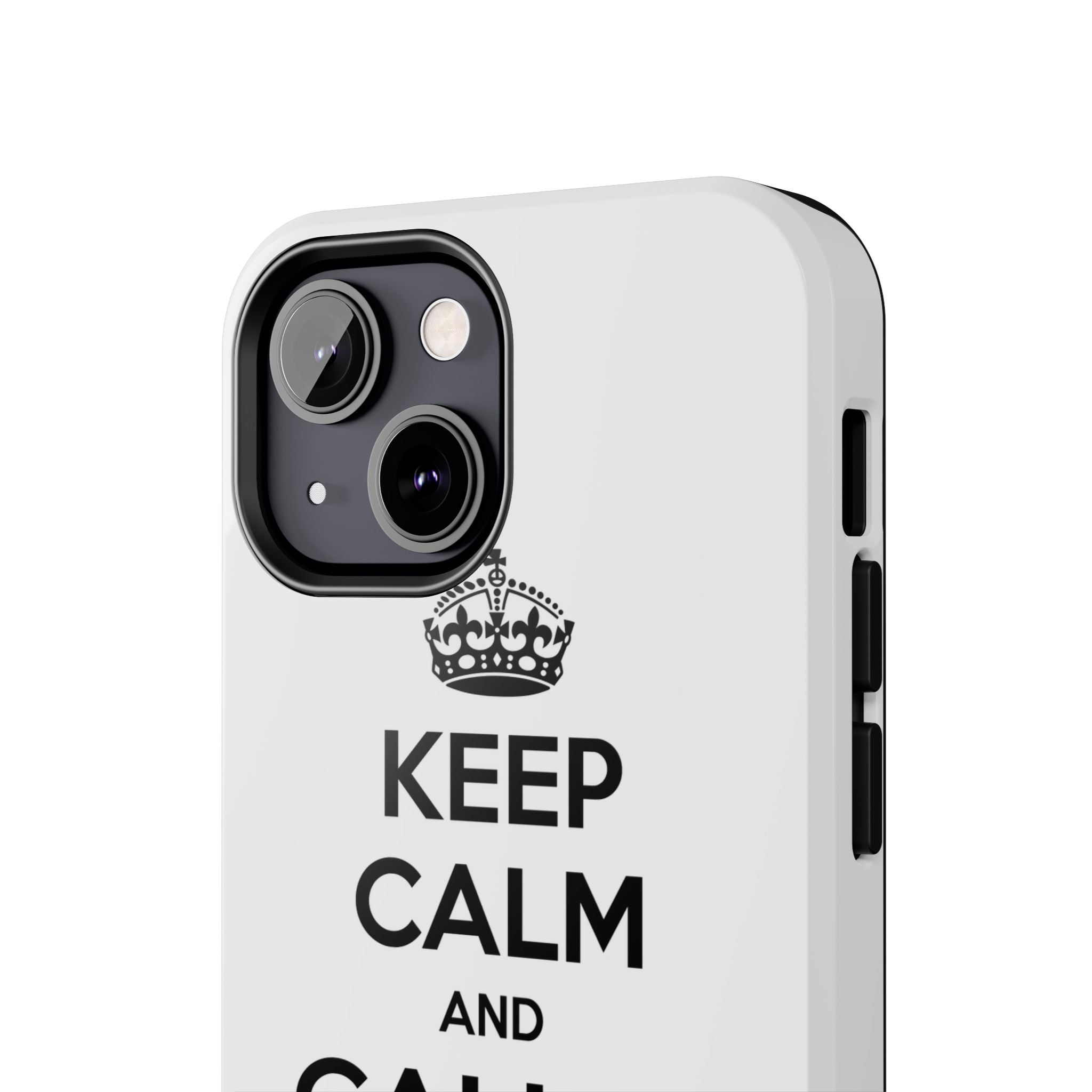 Keep Calm and Call a Nurse - Tough Phone Cases