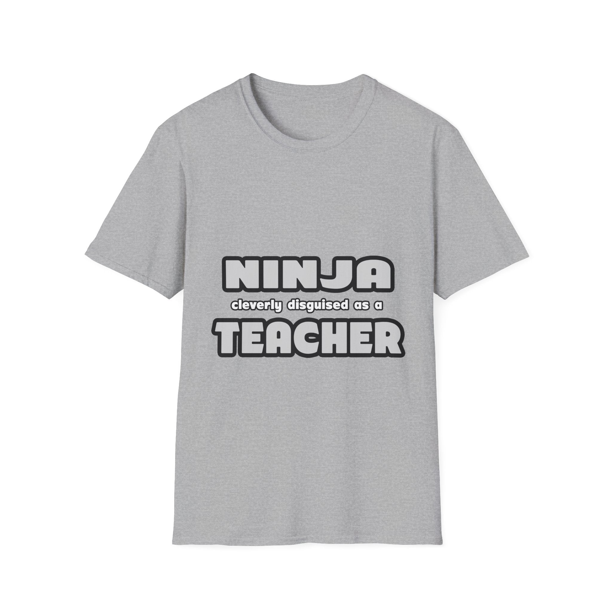 Ninja Cleverly Disguised As A Teacher - Unisex Softstyle T-Shirt