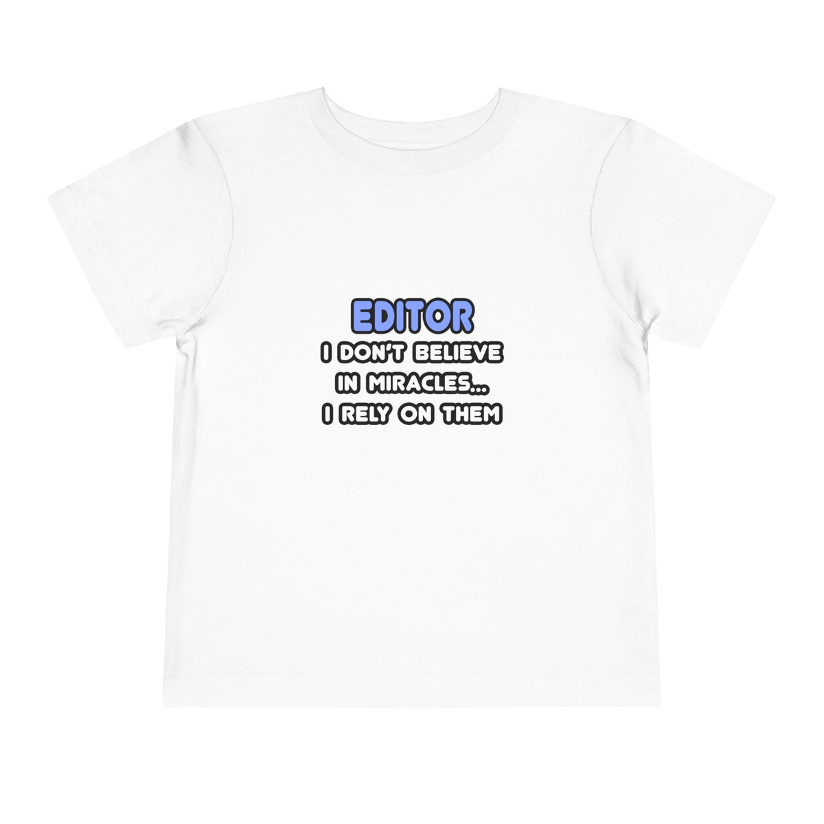 Miracles and Editors - Toddler Short Sleeve Tee