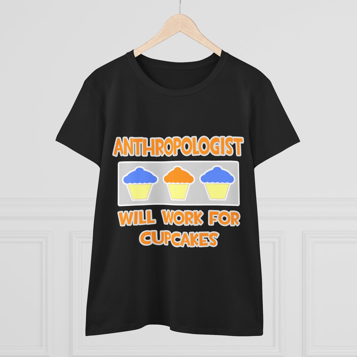 Anthropologist ... Will Work For Cupcakes - Women's Midweight Cotton Tee