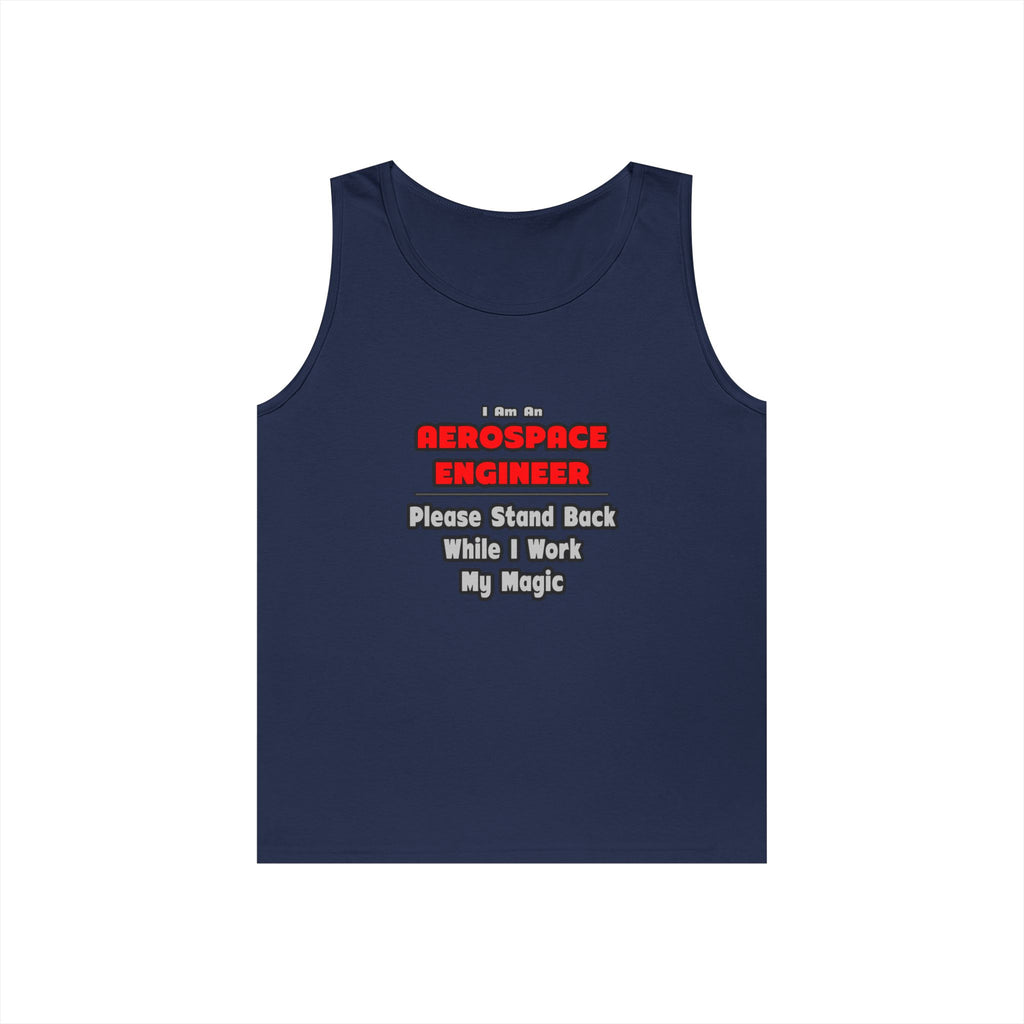Aerospace Engineer...Work My Magic - Unisex Heavy Cotton Tank Top