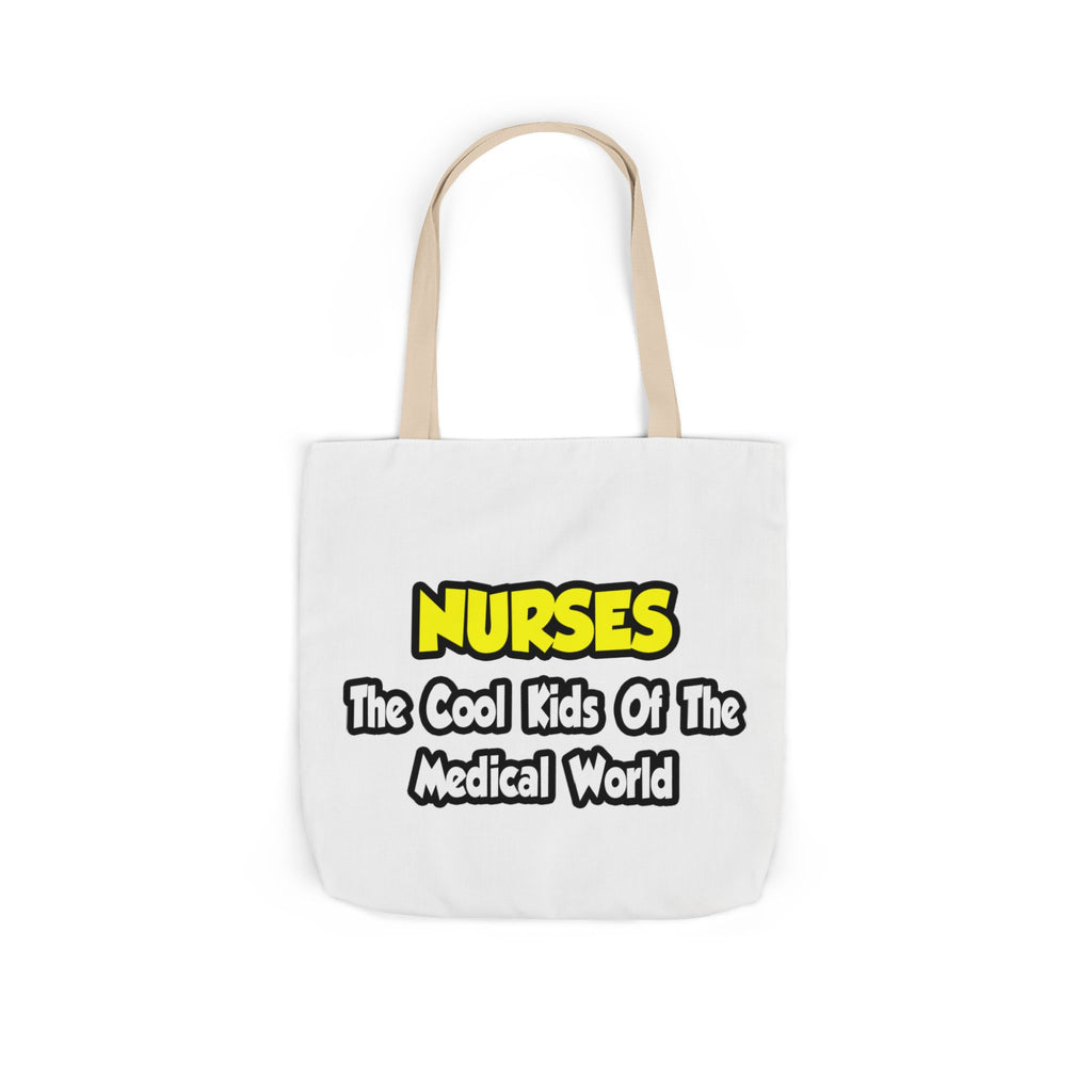 Nurses...Cool Kids of Medical World - Canvas Tote Bag, 5-Color Straps