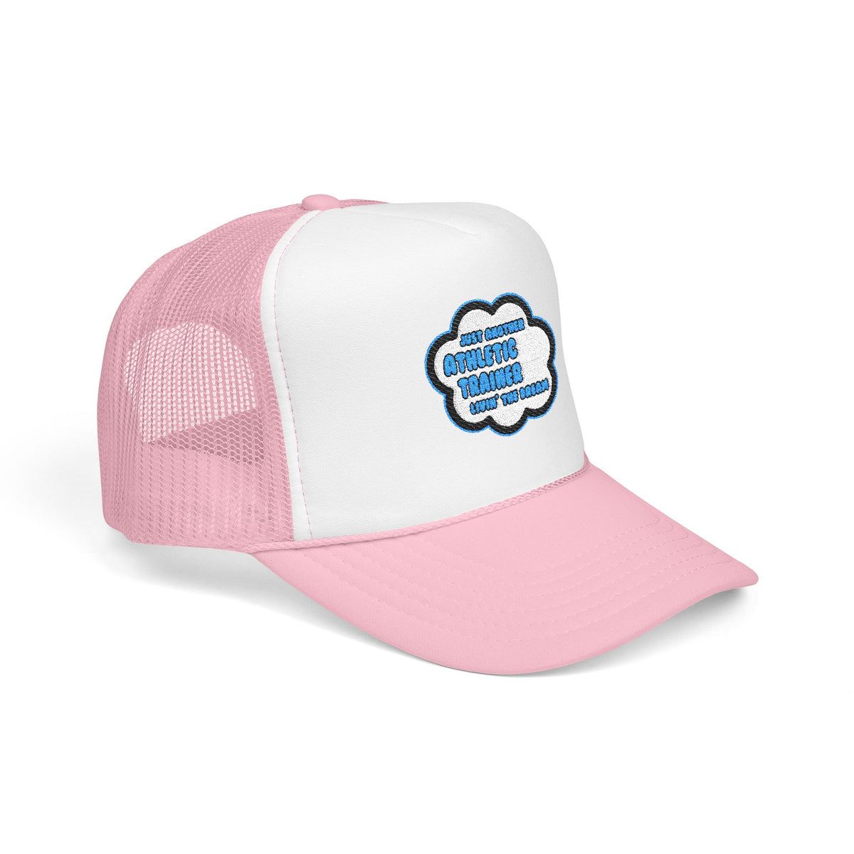 Athletic Trainer .. Livin' The Dream - Foam Trucker Hat