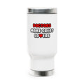 Doctors Make Great Lovers - Stainless Steel Travel Mug with Handle, 14oz