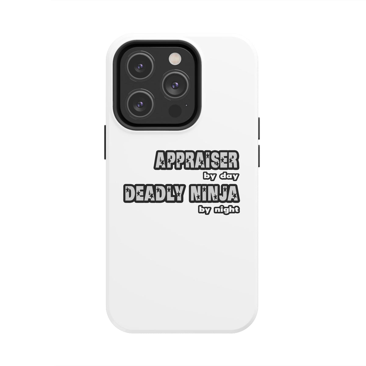 Appraiser By Day...Deadly Ninja By Night - Tough Phone Cases