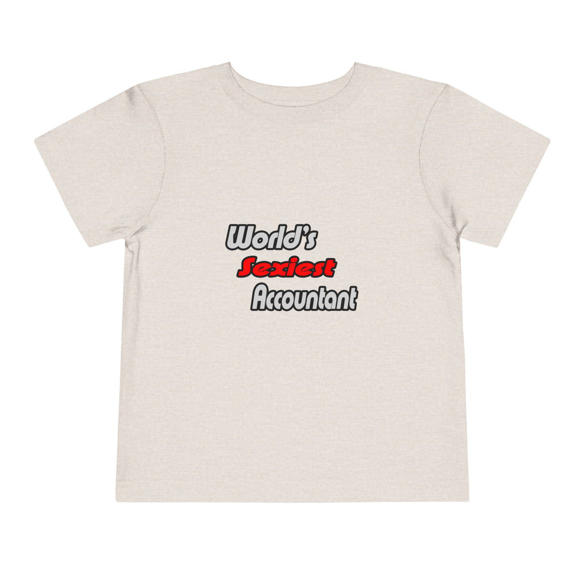 World's Sexiest Accountant - Toddler Short Sleeve Tee