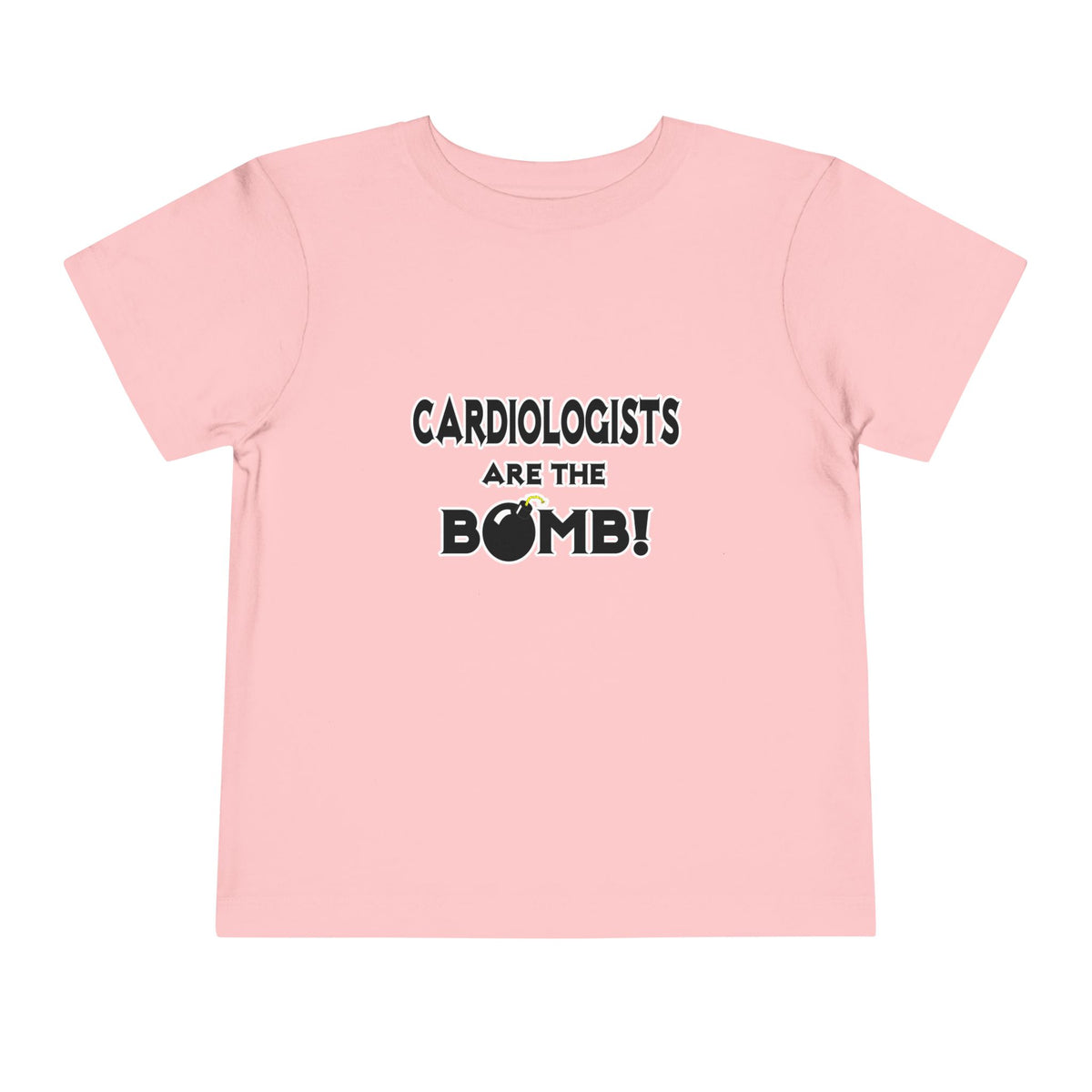Cardiologists Are The Bomb! - Toddler Short Sleeve Tee