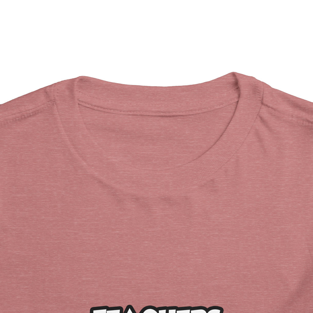Teachers...Making the World a Better Place - Toddler Short Sleeve Tee