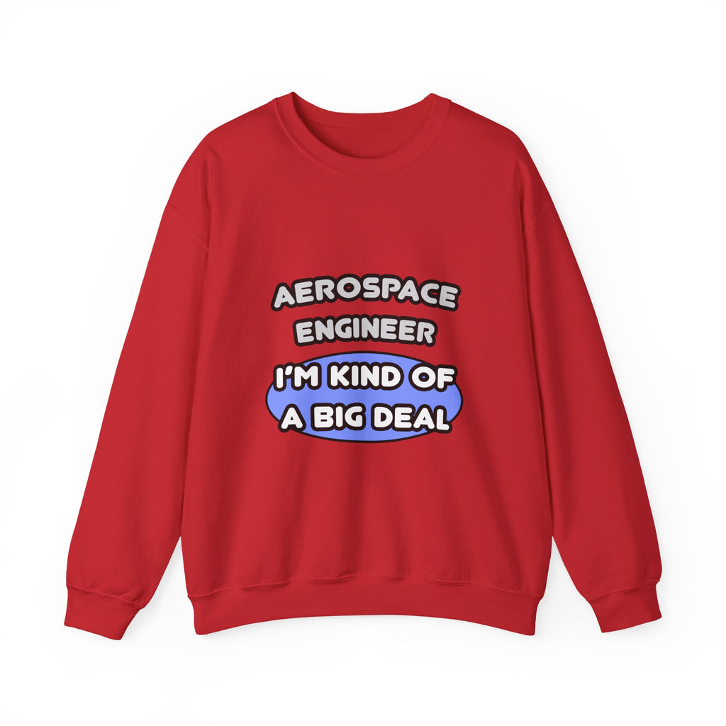 Aerospace Engineer...Kind of a Big Deal (2) - Unisex Heavy Blend™ Crewneck Sweatshirt