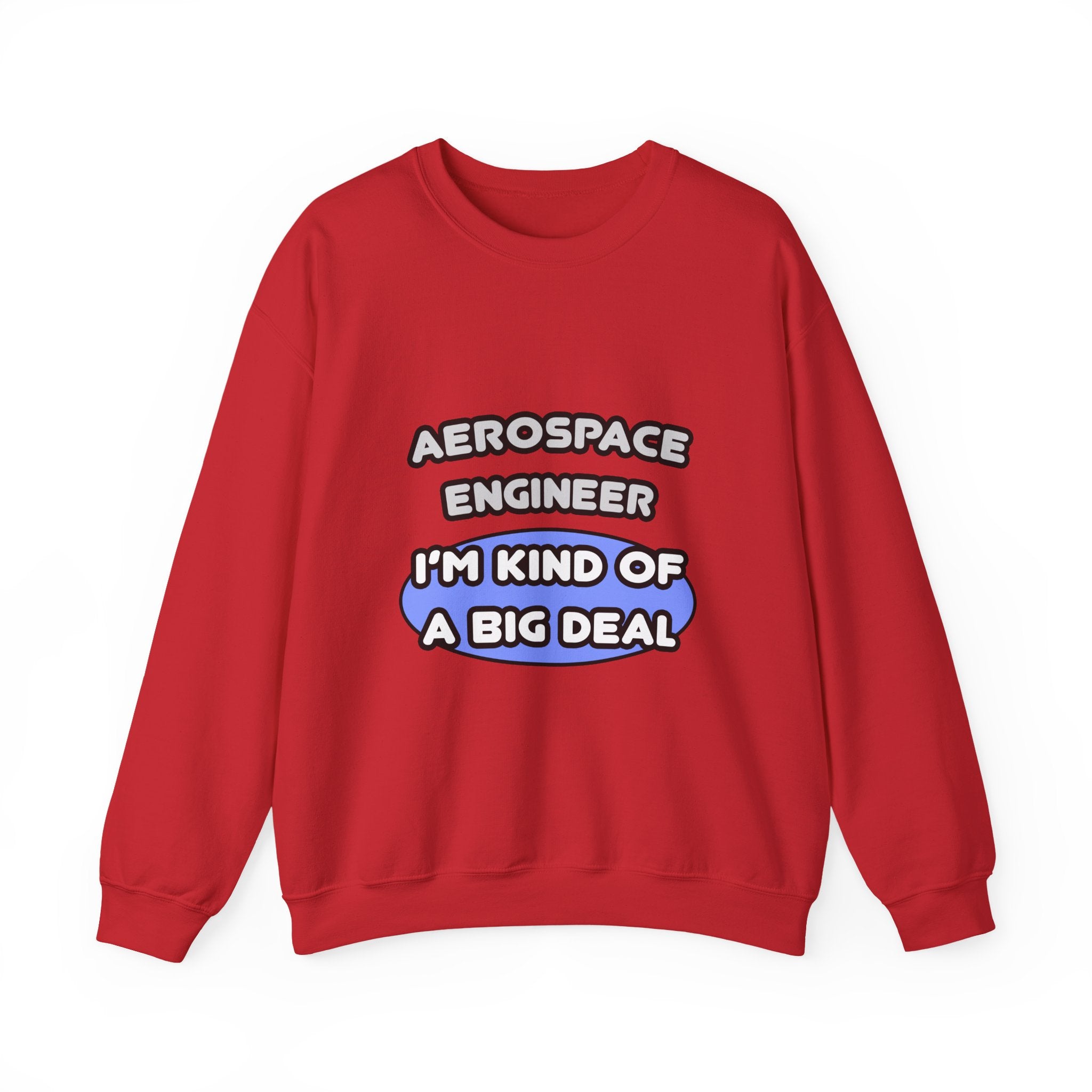 Aerospace Engineer...Kind of a Big Deal (2) - Unisex Heavy Blend™ Crewneck Sweatshirt