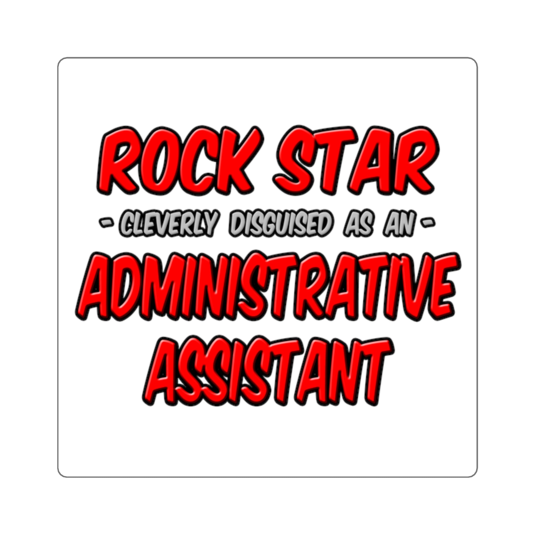 Rock Star...Administrative Assistant - Square Stickers