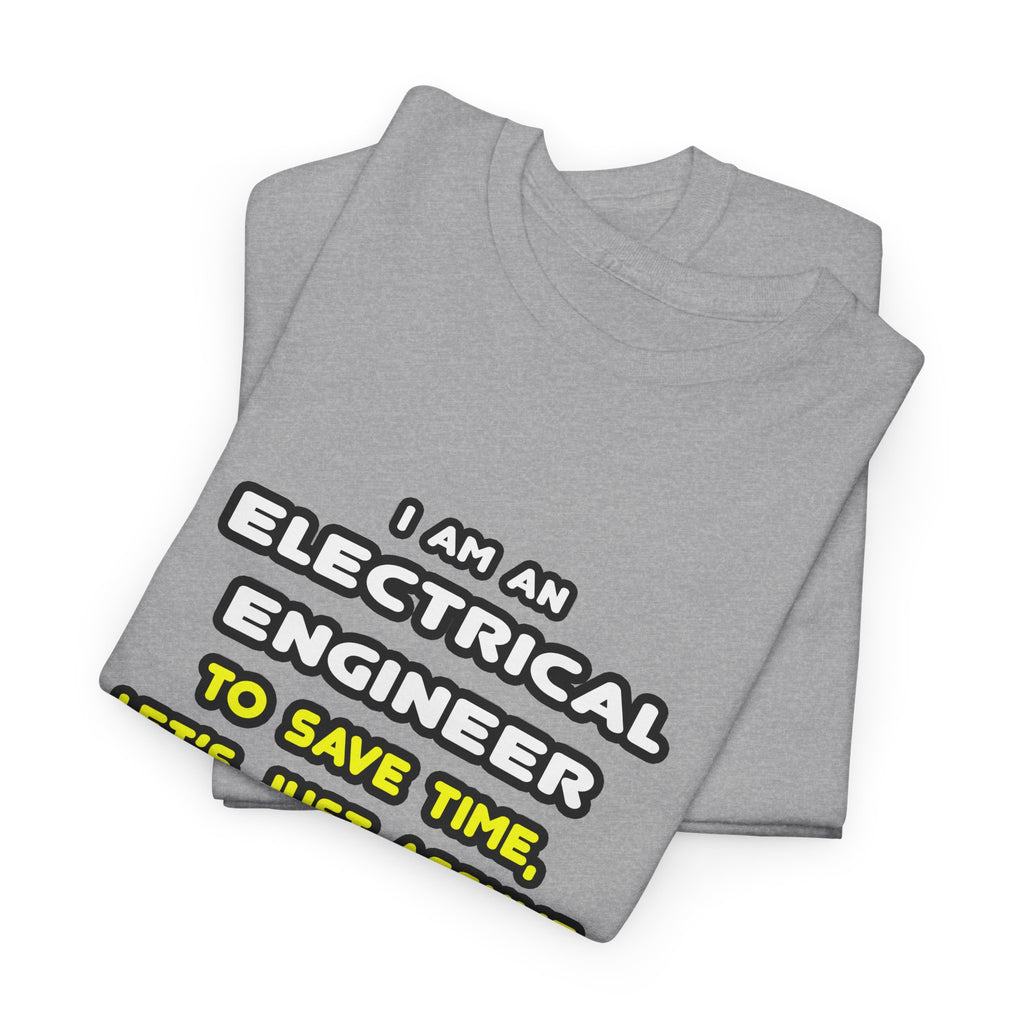 Funny Electrical Engineer T Shirts and Gifts - Unisex Heavy Cotton Tee