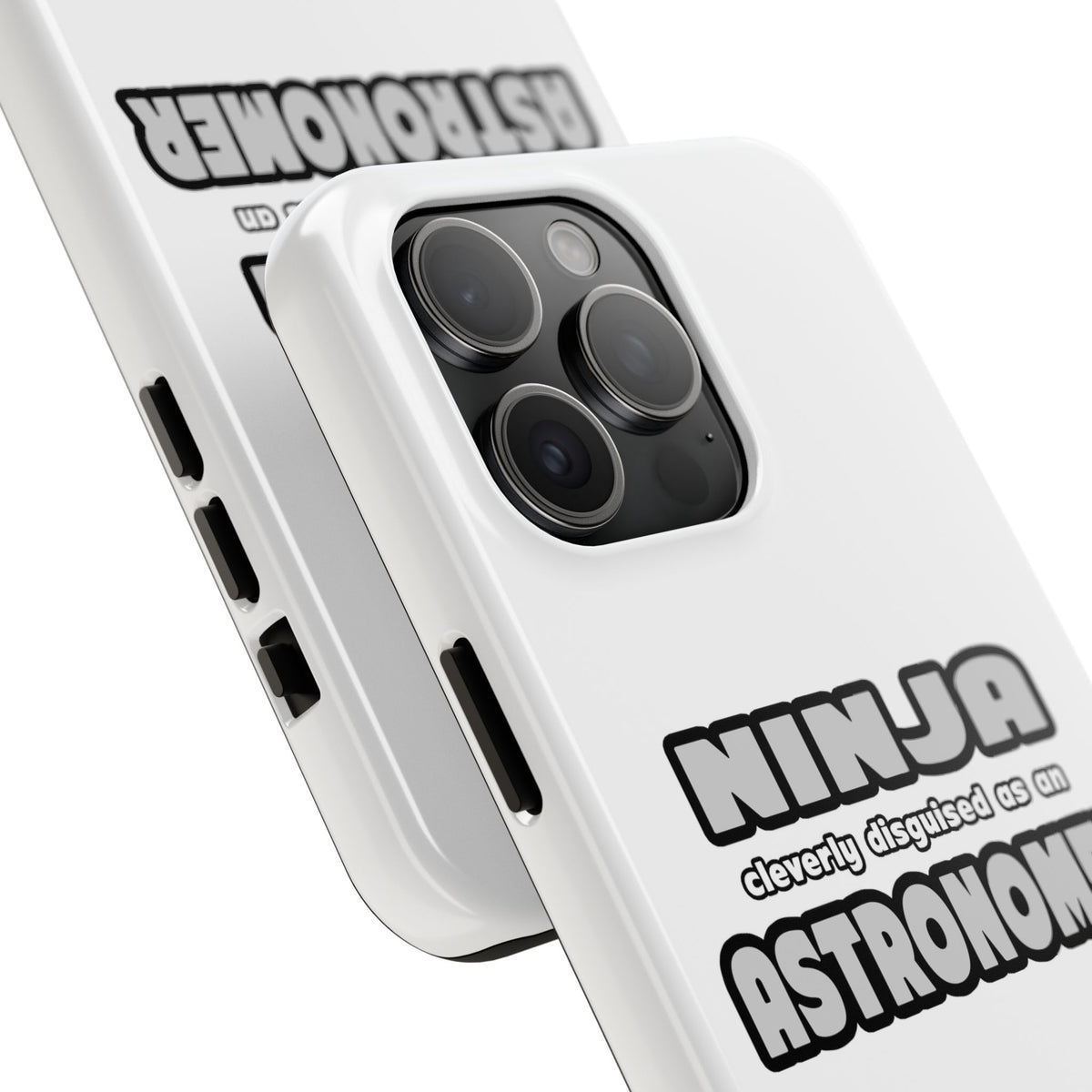 Ninja Cleverly Disguised As An Astronomer - Tough Phone Cases
