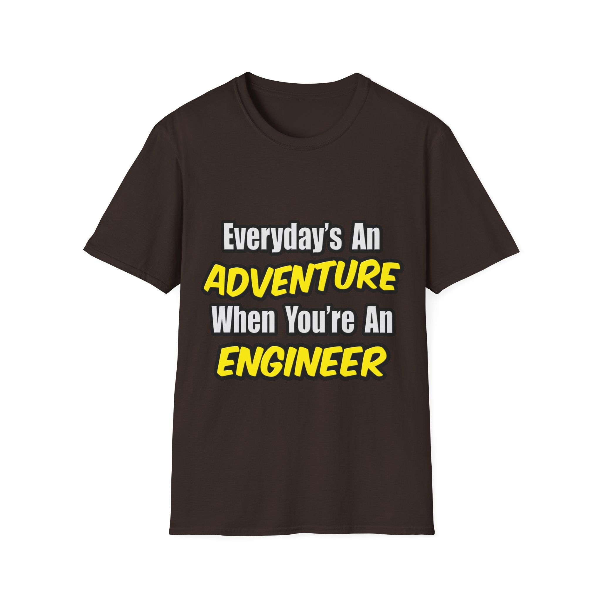 Everyday's An Adventure...Engineer - Unisex Softstyle T-Shirt