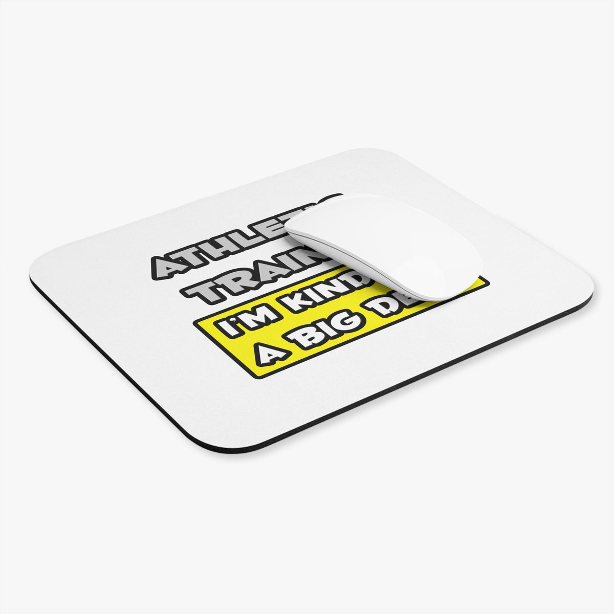 Athletic Trainer .. I'm Kind of a Big Deal - Mouse Pad (Rectangle)