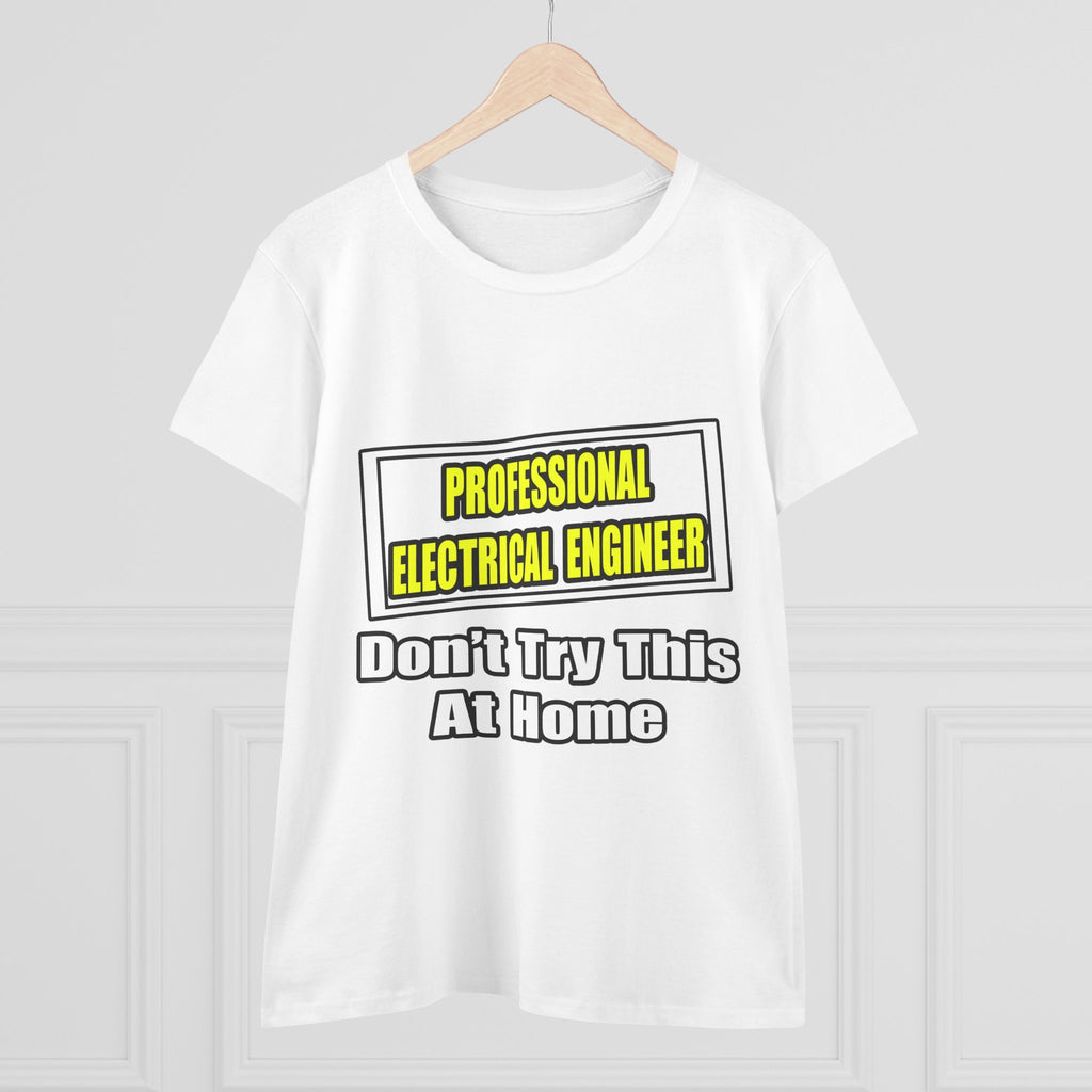 Professional Electrical Engineer...Joke - Women's Midweight Cotton Tee