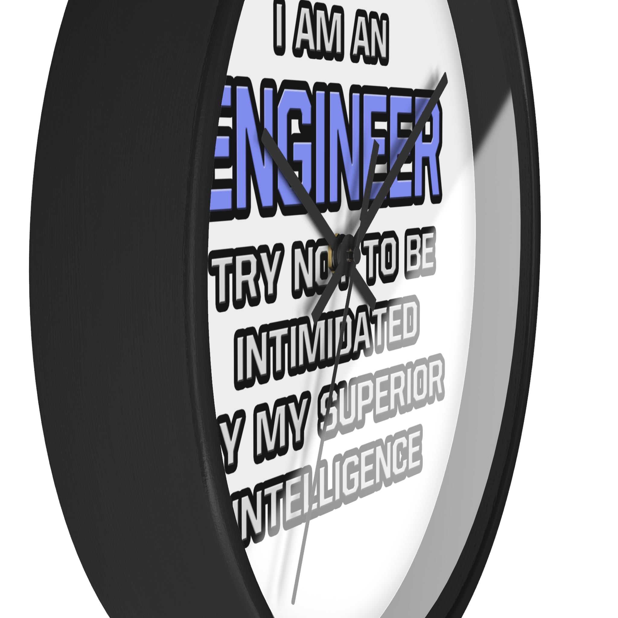 Engineer Joke ... Superior Intelligence - Wall Clock