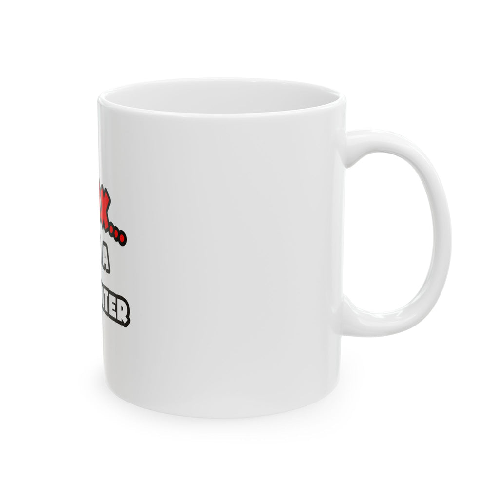 Relax ... I Am a Carpenter - Ceramic Mug, (11oz, 15oz)
