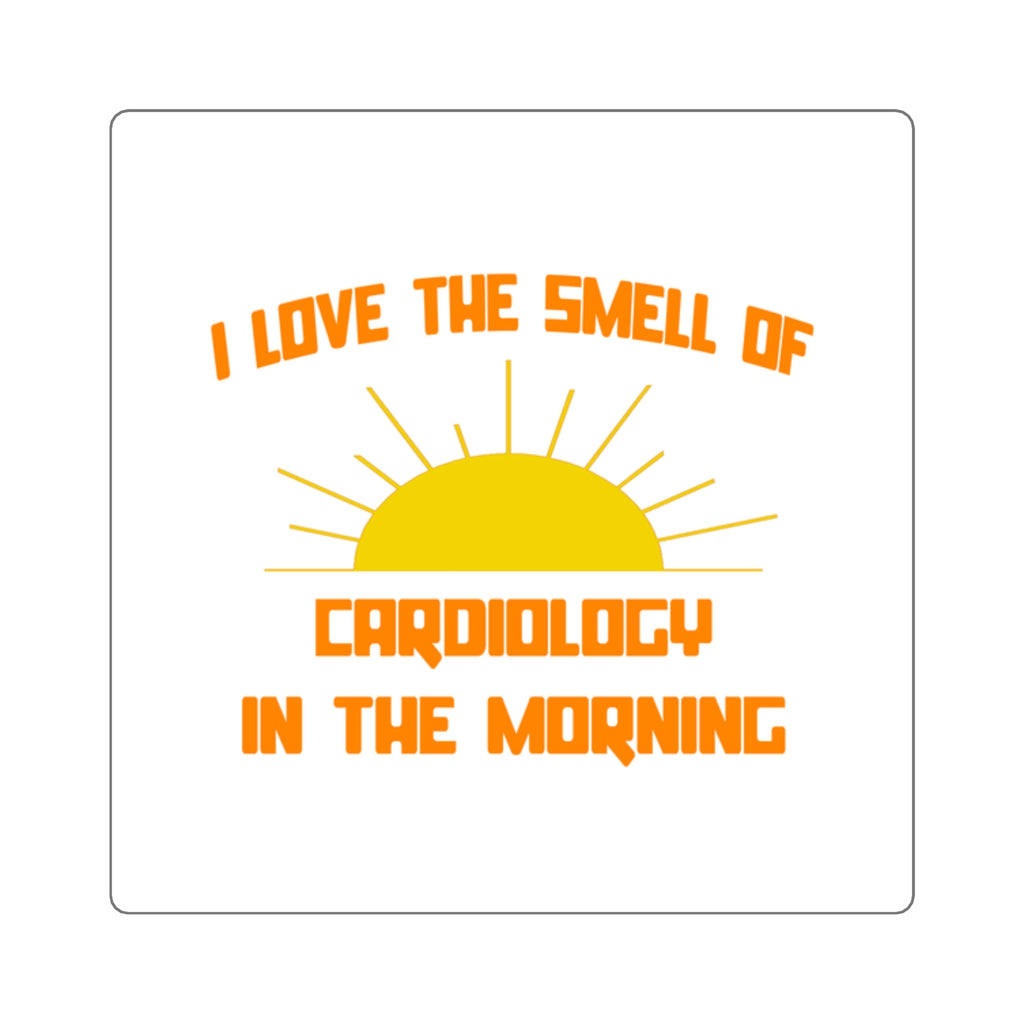 Smell of Cardiology in the Morning - Square Stickers