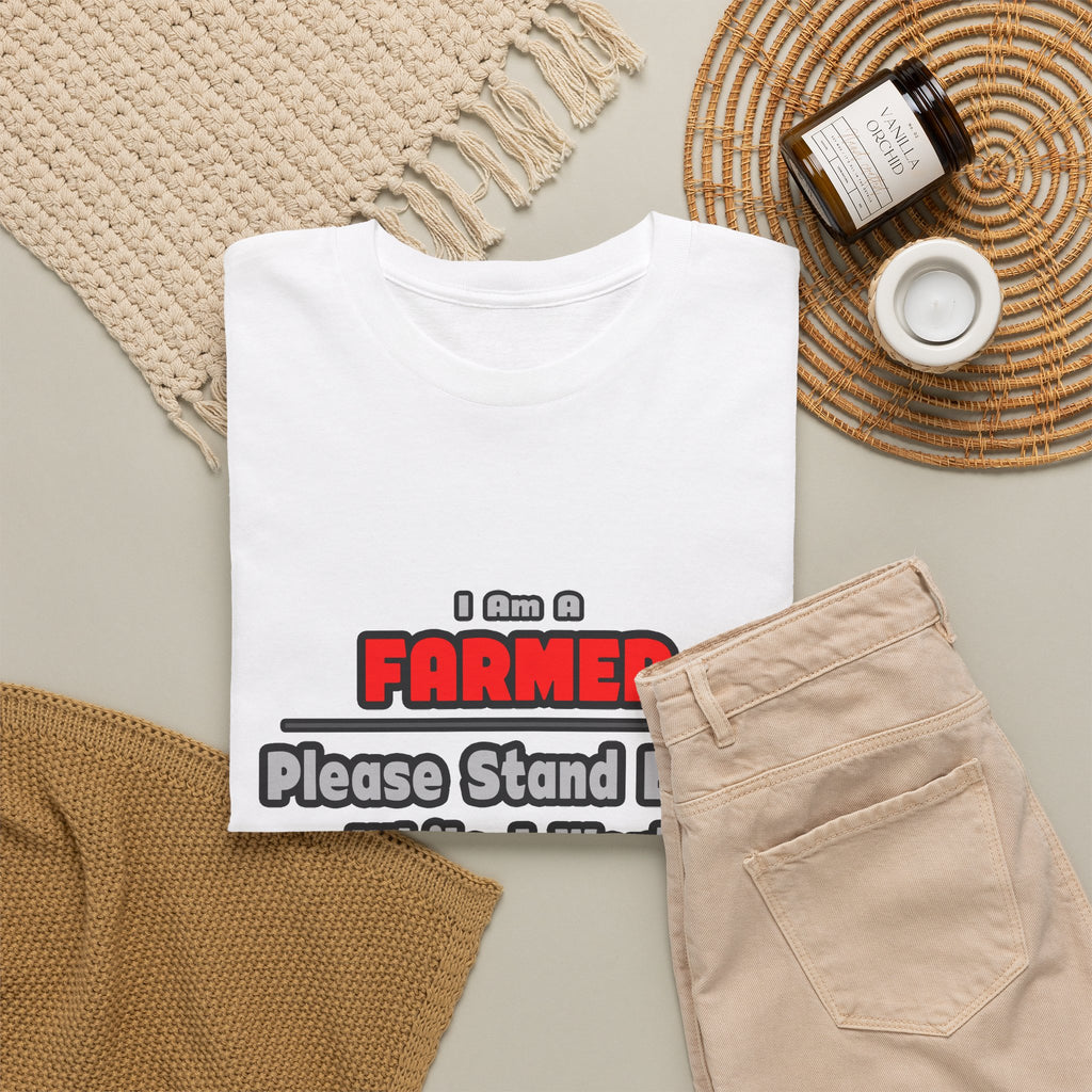 Farmer ... Stand Back ... Work My Magic - Unisex Heavy Cotton Tee