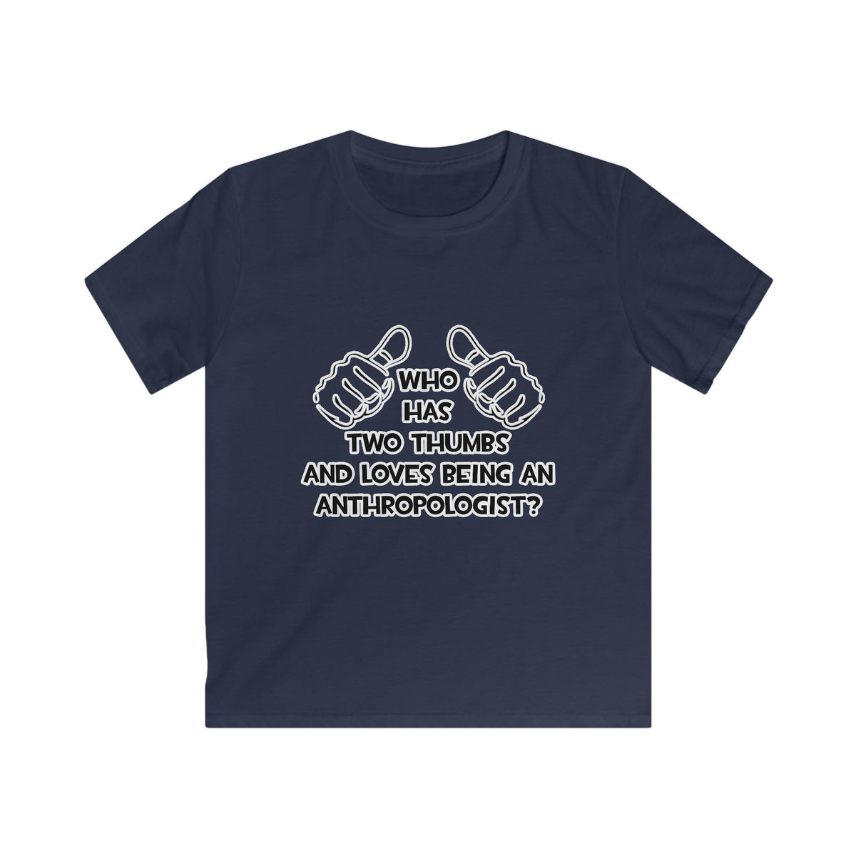 Two Thumbs and Loves Being an Anthropologist - Kids Softstyle Tee