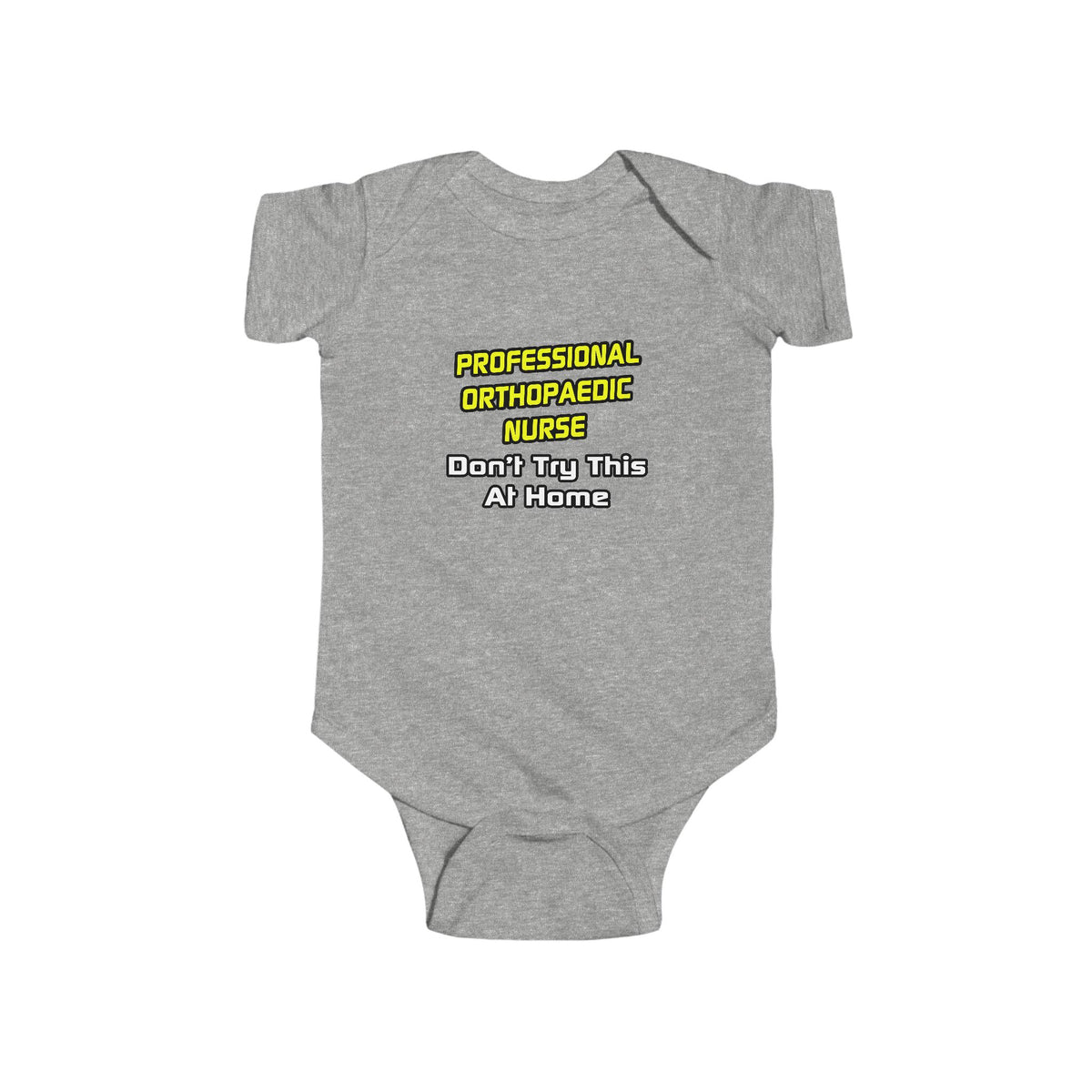 Professional Orthopaedic Nurse .. Joke - Infant Fine Jersey Bodysuit