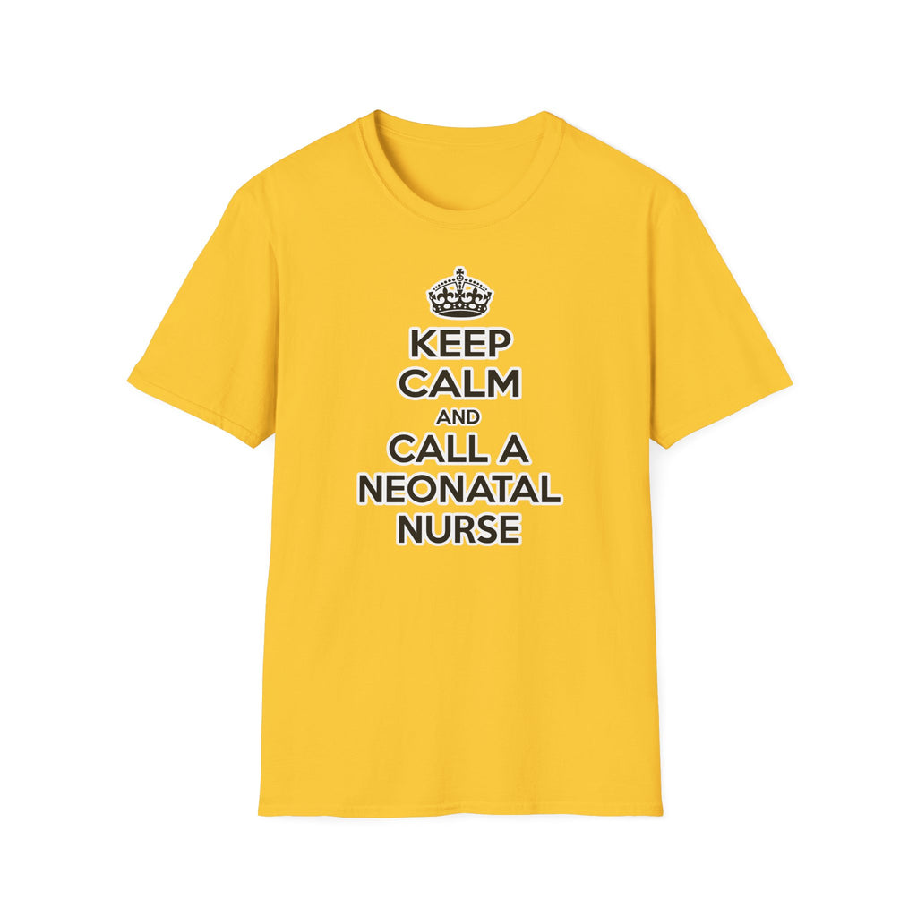 Keep Calm and Call a Neonatal Nurse - Unisex Softstyle T-Shirt