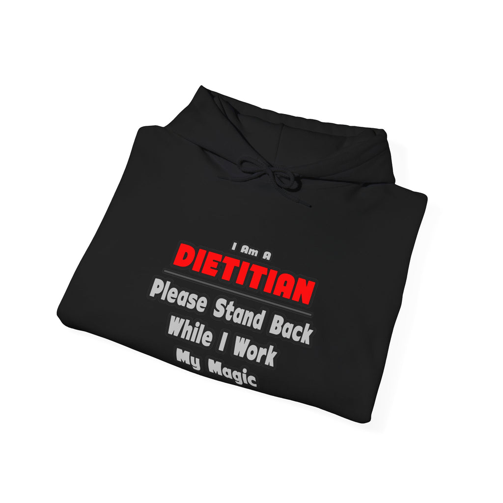 Dietitian ... Stand Back ... Work My Magic - Unisex Heavy Blend™ Hooded Sweatshirt