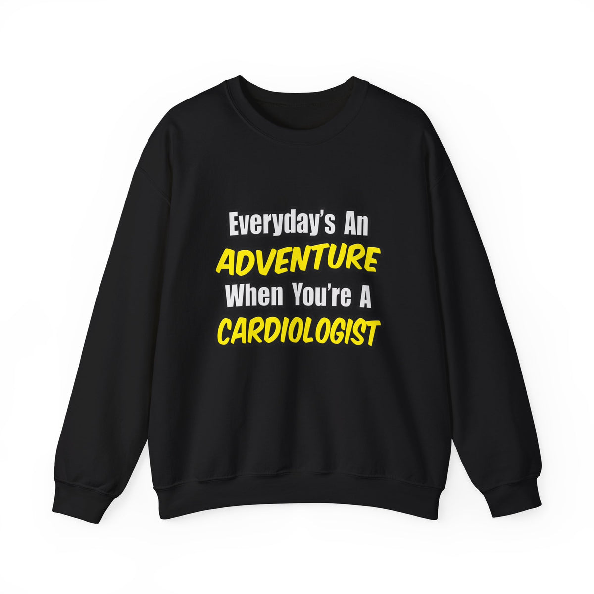 Everyday's An Adventure...Cardiologist - Unisex Heavy Blend™ Crewneck Sweatshirt