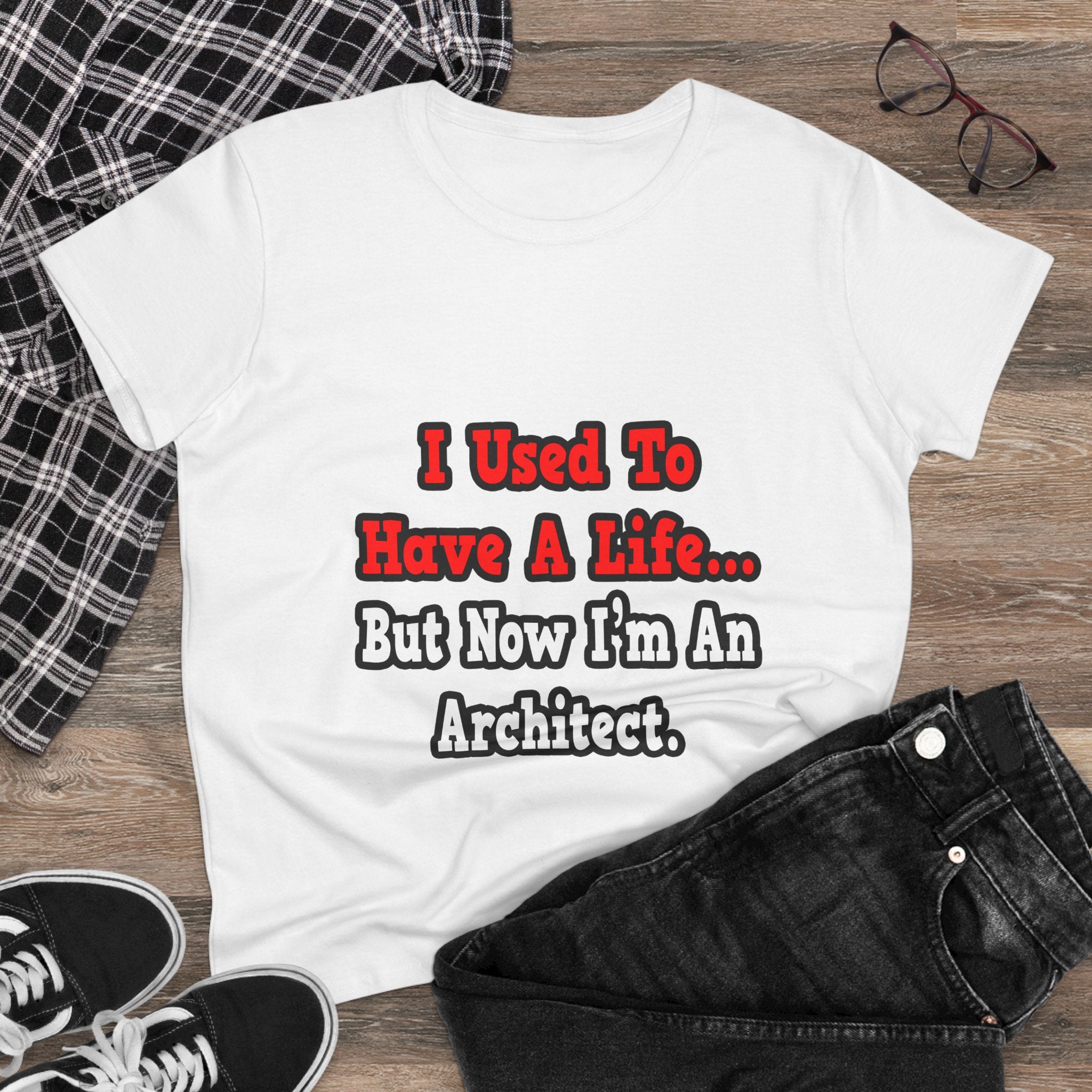 I Used to Have a Life...Architect - Women's Midweight Cotton Tee