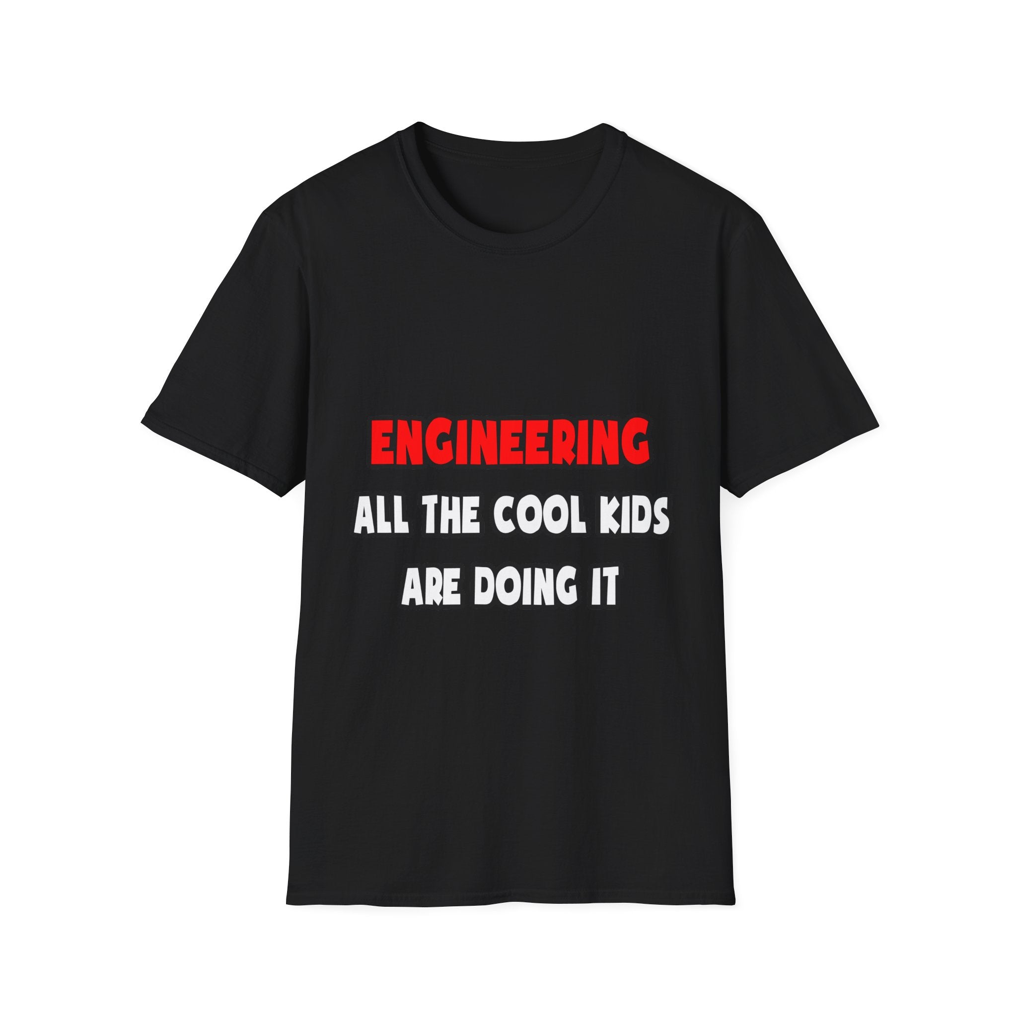 Funny Engineer Shirts and Gifts - Unisex Softstyle T-Shirt