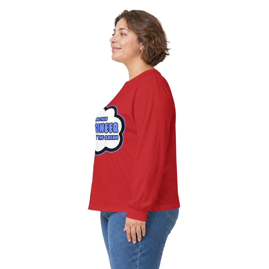 Engineer .. Livin' The Dream - Unisex Ultra Cotton Long Sleeve Tee