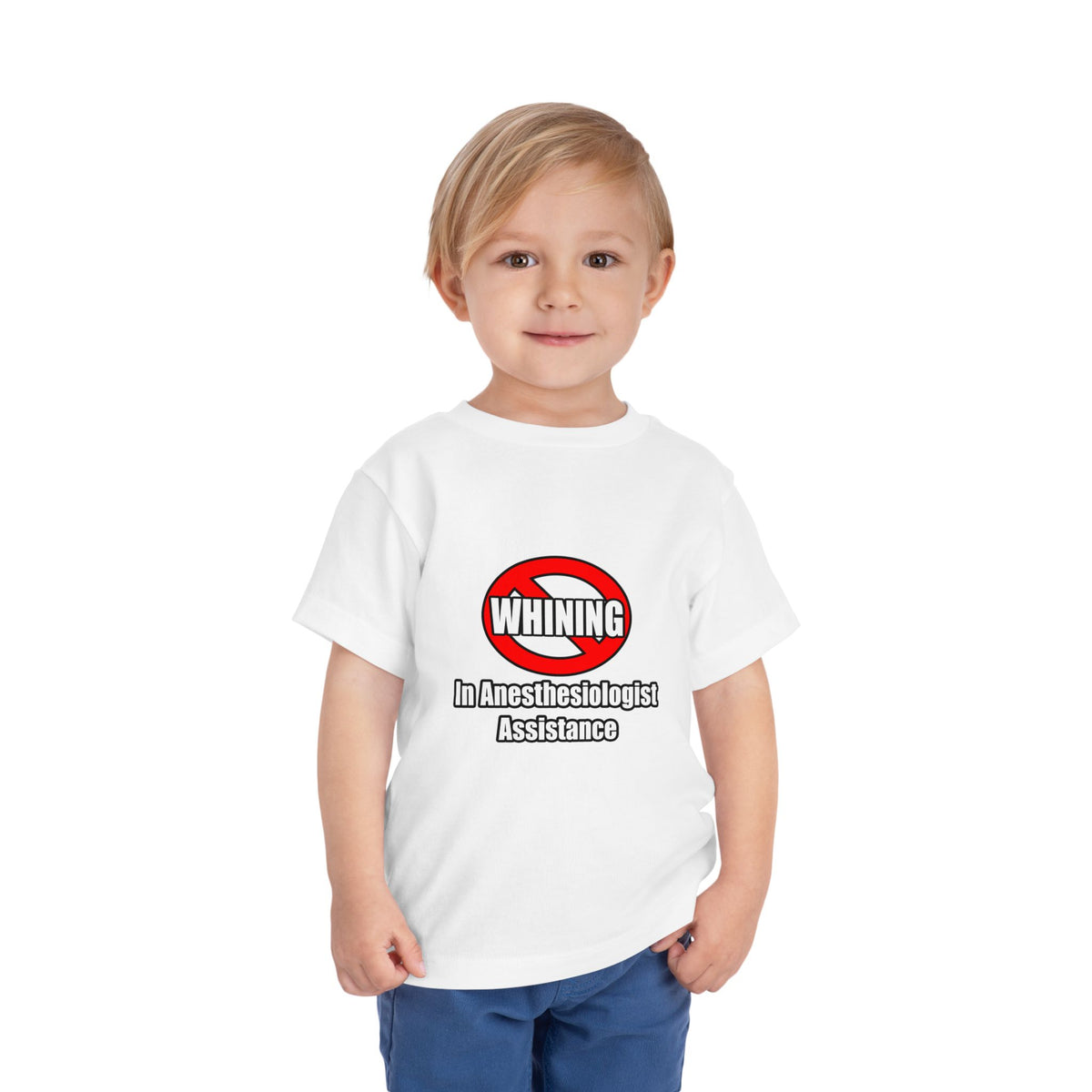 No Whining In Anesthesiologist Assistance - Toddler Short Sleeve Tee