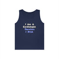 I Am A Cardiologist, Therefore I Drink - Unisex Heavy Cotton Tank Top