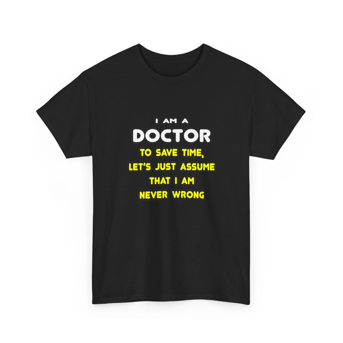Funny Doctor T Shirts and Gifts - Unisex Heavy Cotton Tee