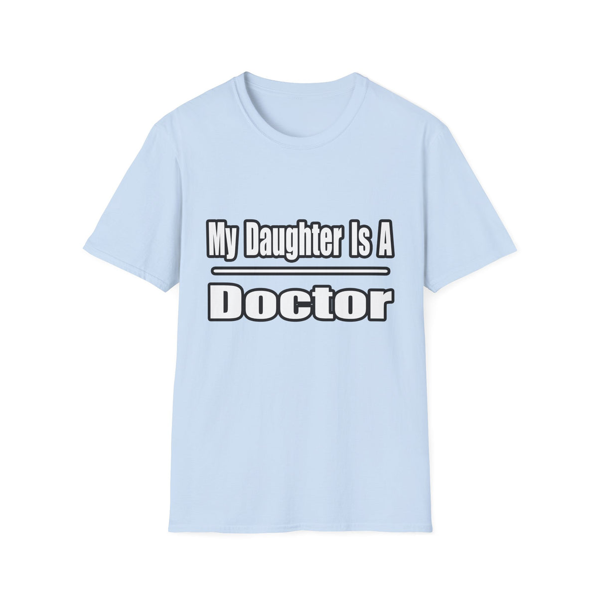 My Daughter Doctor - Unisex Softstyle T-Shirt